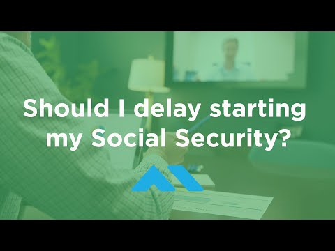 Should I Delay Starting My Social Security?