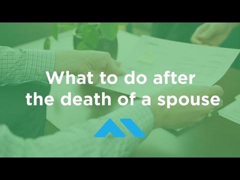 What to do After the Death of a Spouse - Insurance, Investments, Social Security, and More