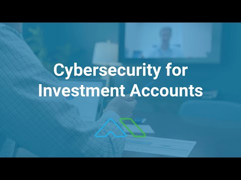 Cybersecurity for Investment Accounts - How to protect your online banking accounts