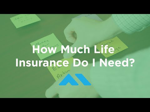 How Much Life Insurance Do I Need?